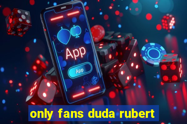 only fans duda rubert